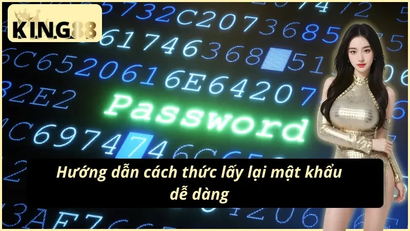 Bị Quên Mật Khẩu KING88 - Hỗ Trợ Khôi Phục Tài Khoản Nhanh Chóng 3 Hướng dẫn các bước khôi phục tài khoản khi bị quên mật khẩu KING88