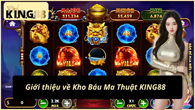 Thông tin chung về nổ hũ Kho Báu Ma Thuật KING88