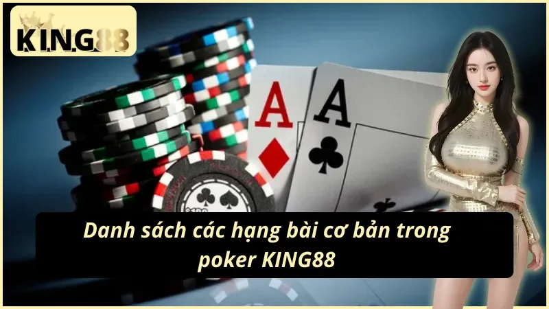 Poker Online - Game Bài Giải Trí Số Một Thế Giới Tại KING88 3 Top các hạng bài có trong KING88