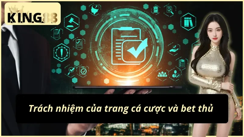 Trách nhiệm nhà cái, hội viên ngoài tuyên bố miễn trừ trách nhiệm KING88 